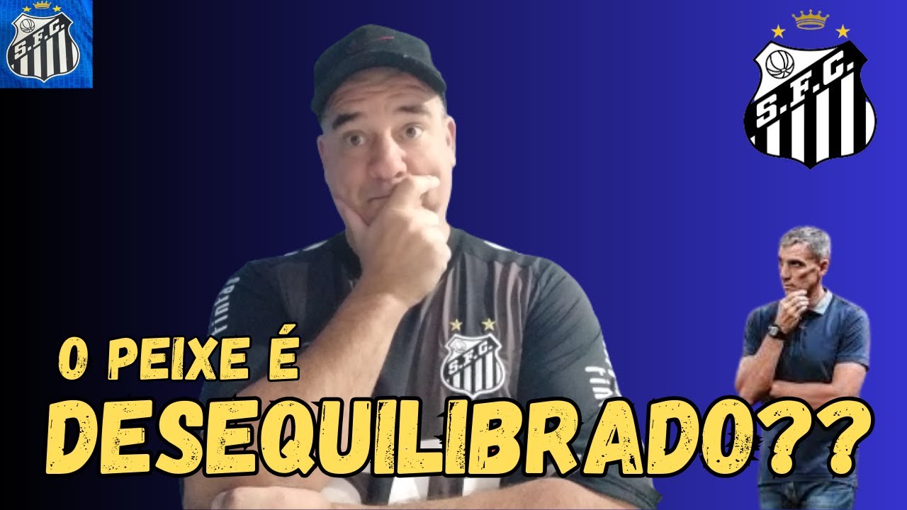 O SANTOS É UM TIME DESEQUILIBRADO