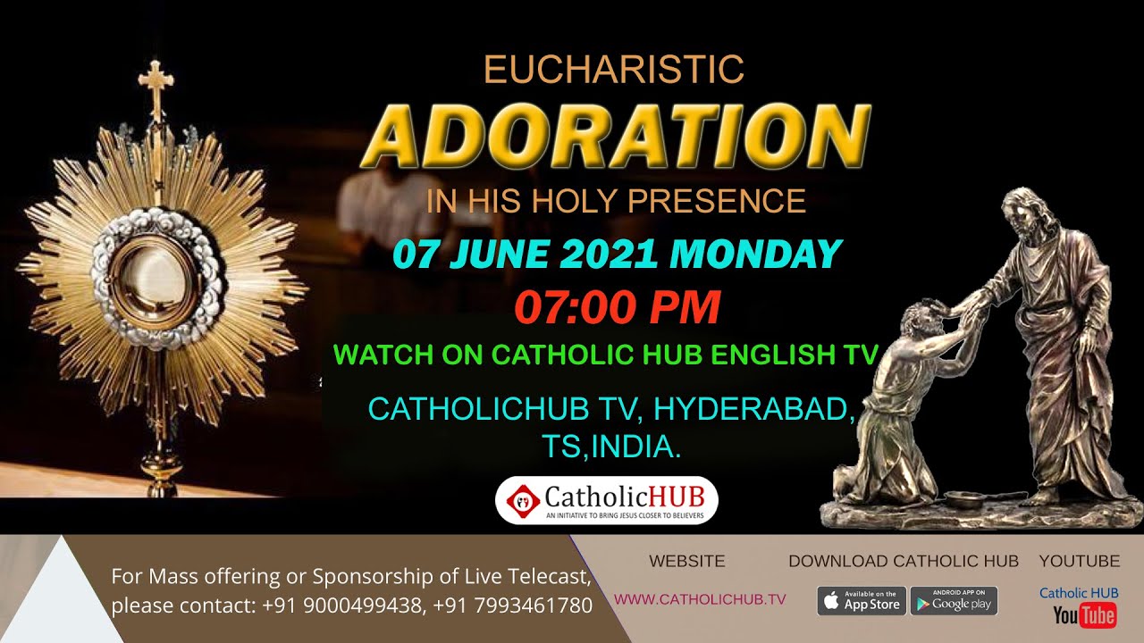 Holy Eucharist Adoration || Deliverance from Corona Virus I CATHOLIC HUB TV I I 07-06-2021