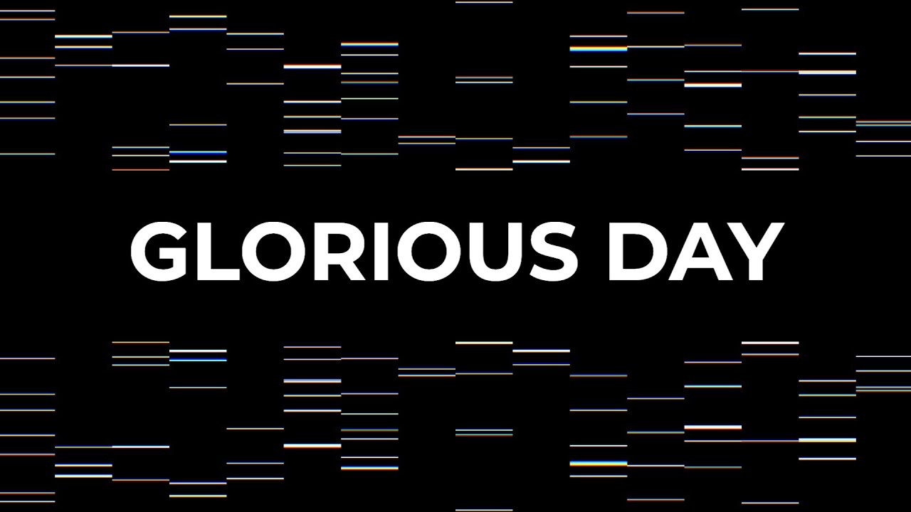 Passion - Glorious Day (Lyric Video) ft. Kristian Stanfill