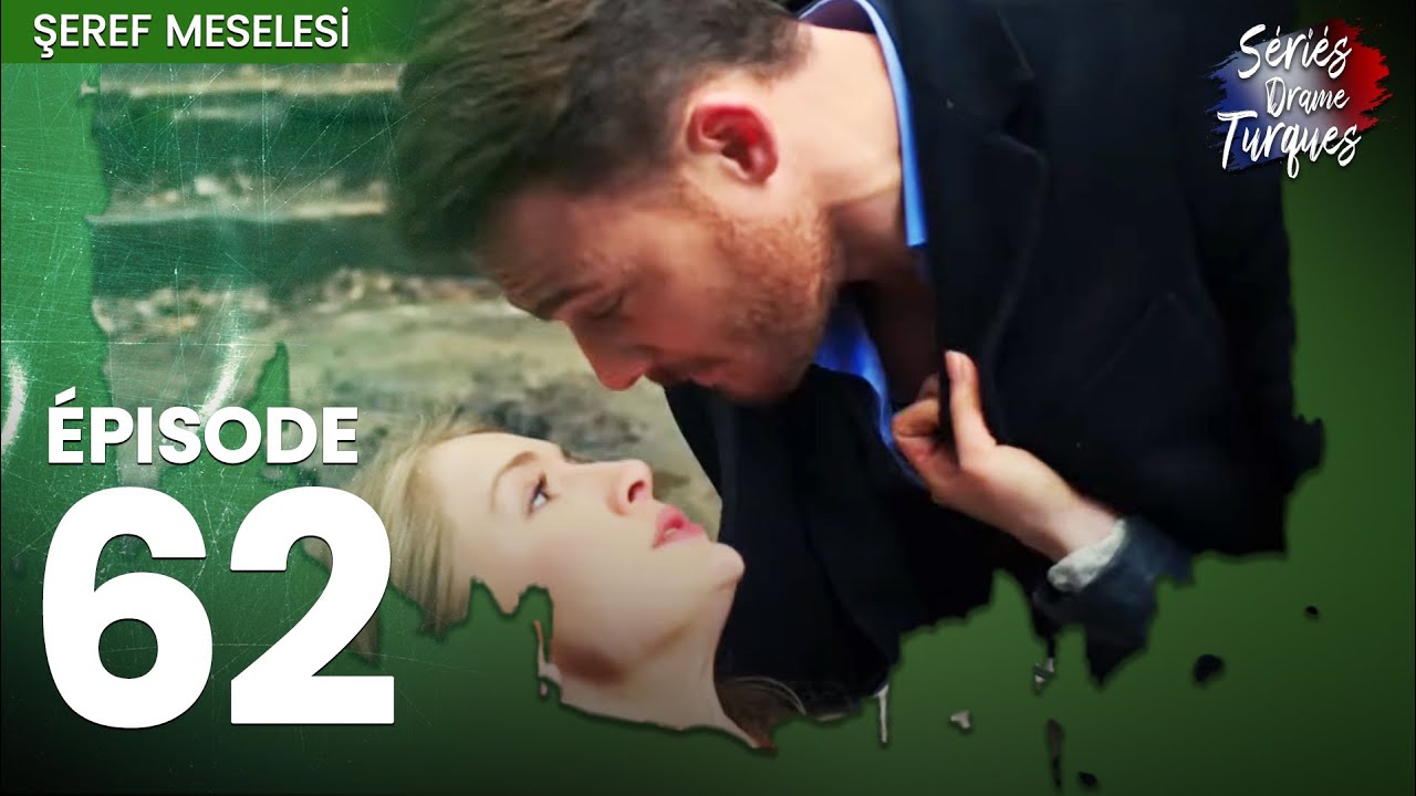 Une Question D'honneur - Şeref Meselesi Épisode 62 - Şerefmeselesi