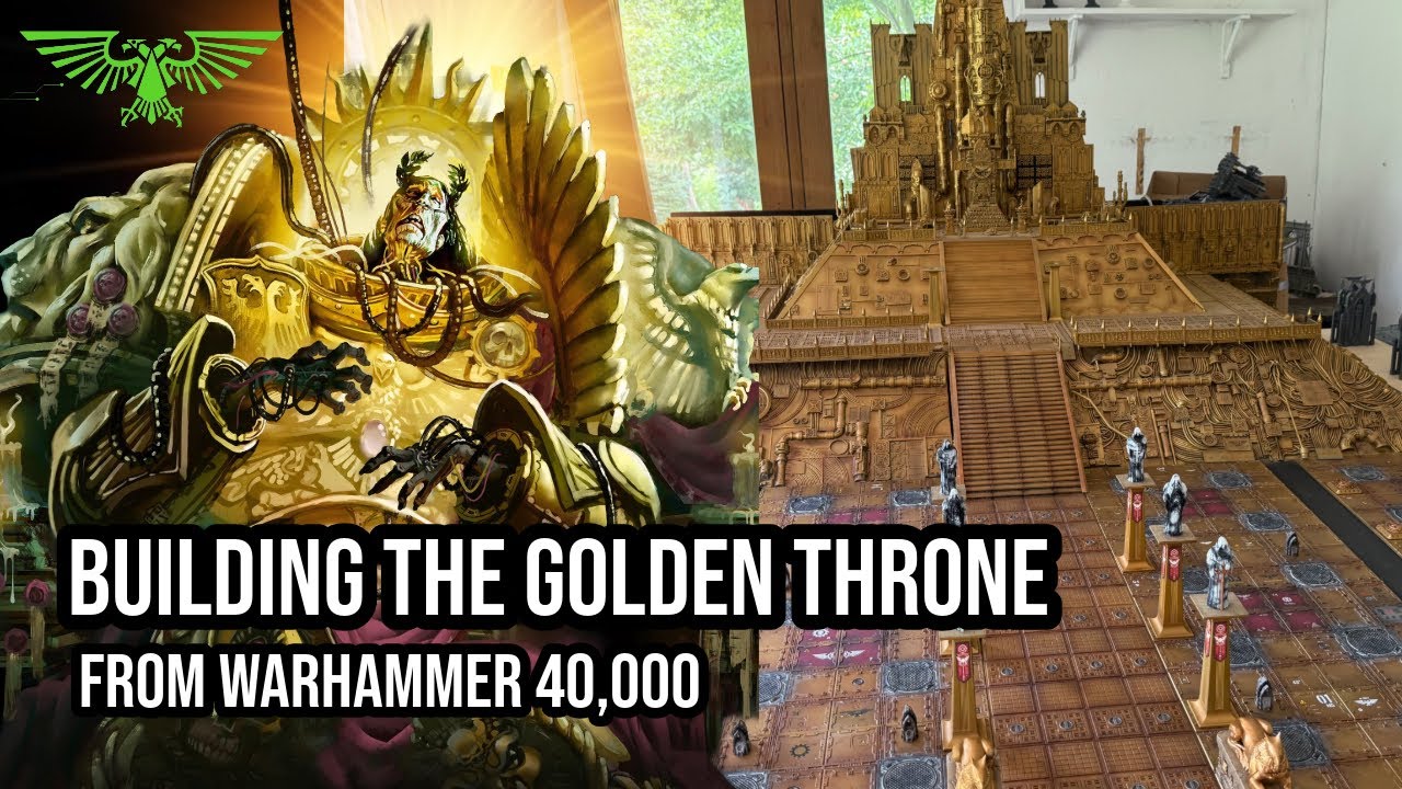 Building the Emperor of Mankind&rsquo;s Golden Throne