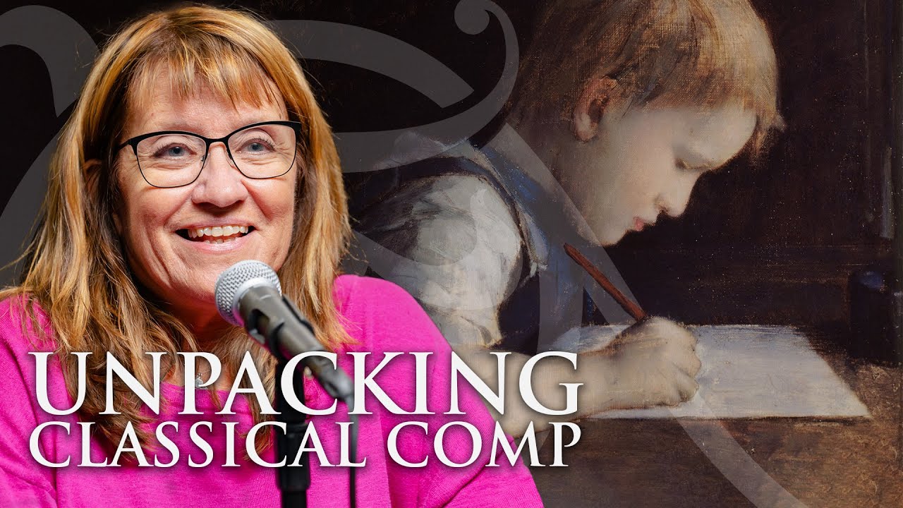 Teaching Students To Write | Unpacking Classical Composition