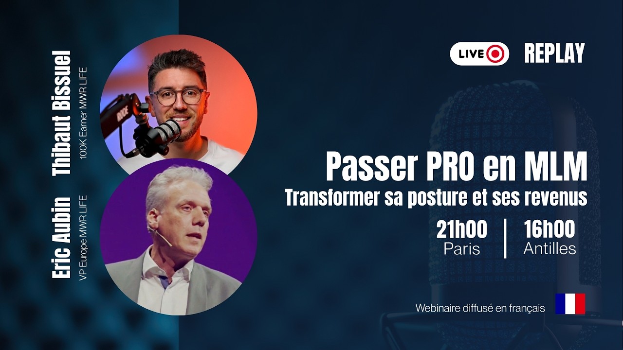 Interview d'Eric Aubin | Passer PRO en MLM : transformer sa posture et ses revenus