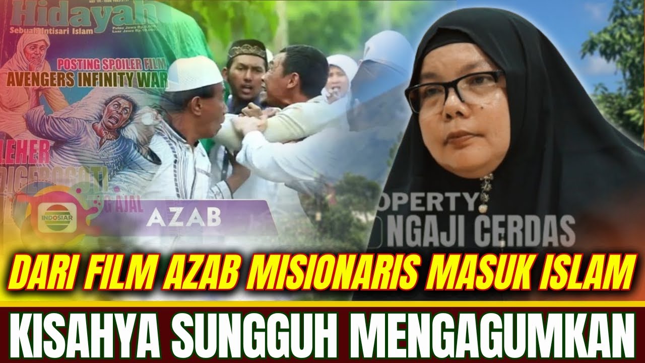 SUBHANALLAH.!! MISIONARIS DAN PEMBENCI ISLAM INI MASUK ISLAM LIHAT FILM AZAB INDOSIAR | KISAH MUALAF