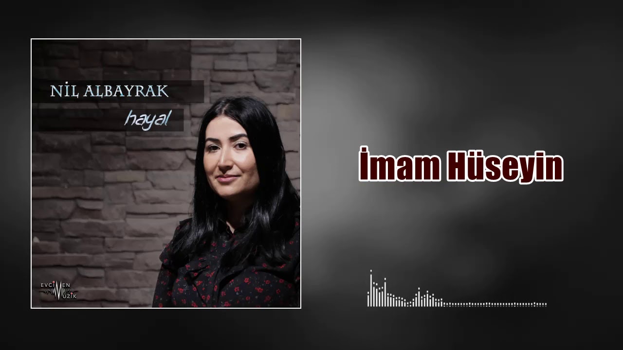 Nil Albayrak - İmam Hüseyin (Official Audio)
