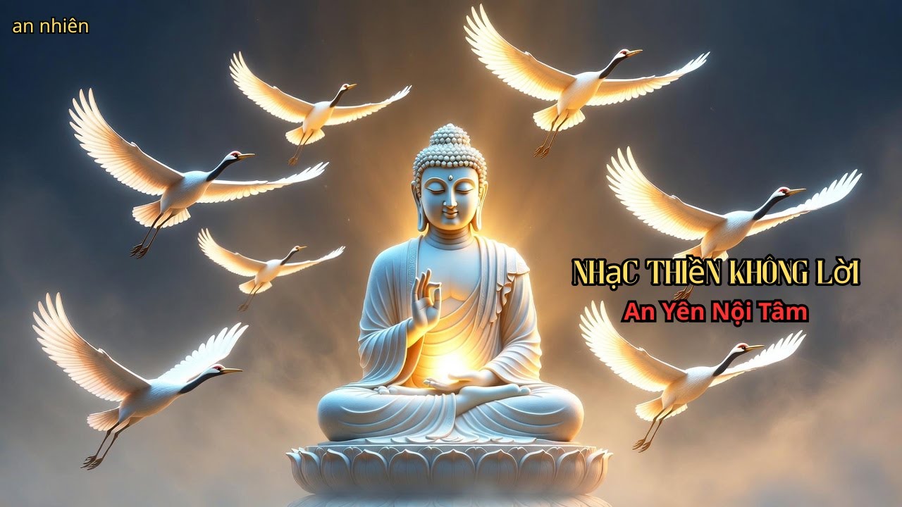 Nhạc Thiền Không Lời | Tĩnh Tâm – Lắng Dịu Tâm Trí | An Yên Nội Tâm