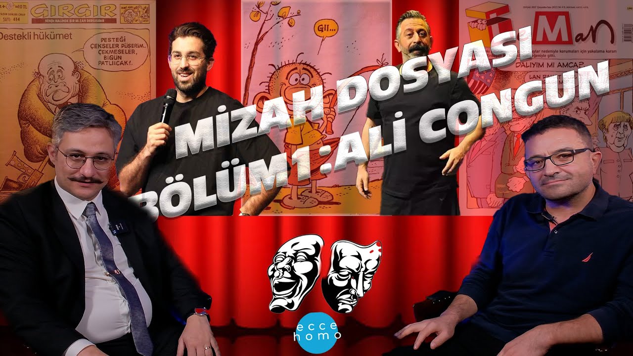 MİZAH DOSYASI BÖLÜM 1: ALİ CONGUN |ECCE HOMO