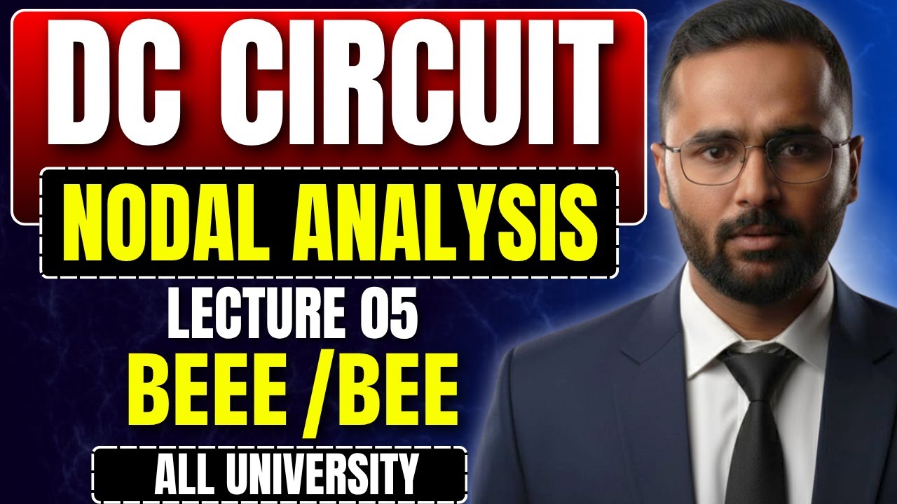 BEEE/BEE | DC Circuit | Nodal Analysis | Lecture 05 | All University | Pradeep Giri Sir