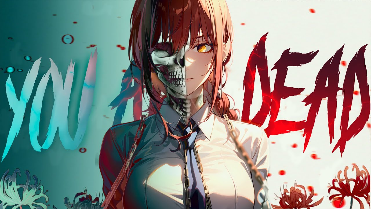 DEAD -「AMV」- Anime MV