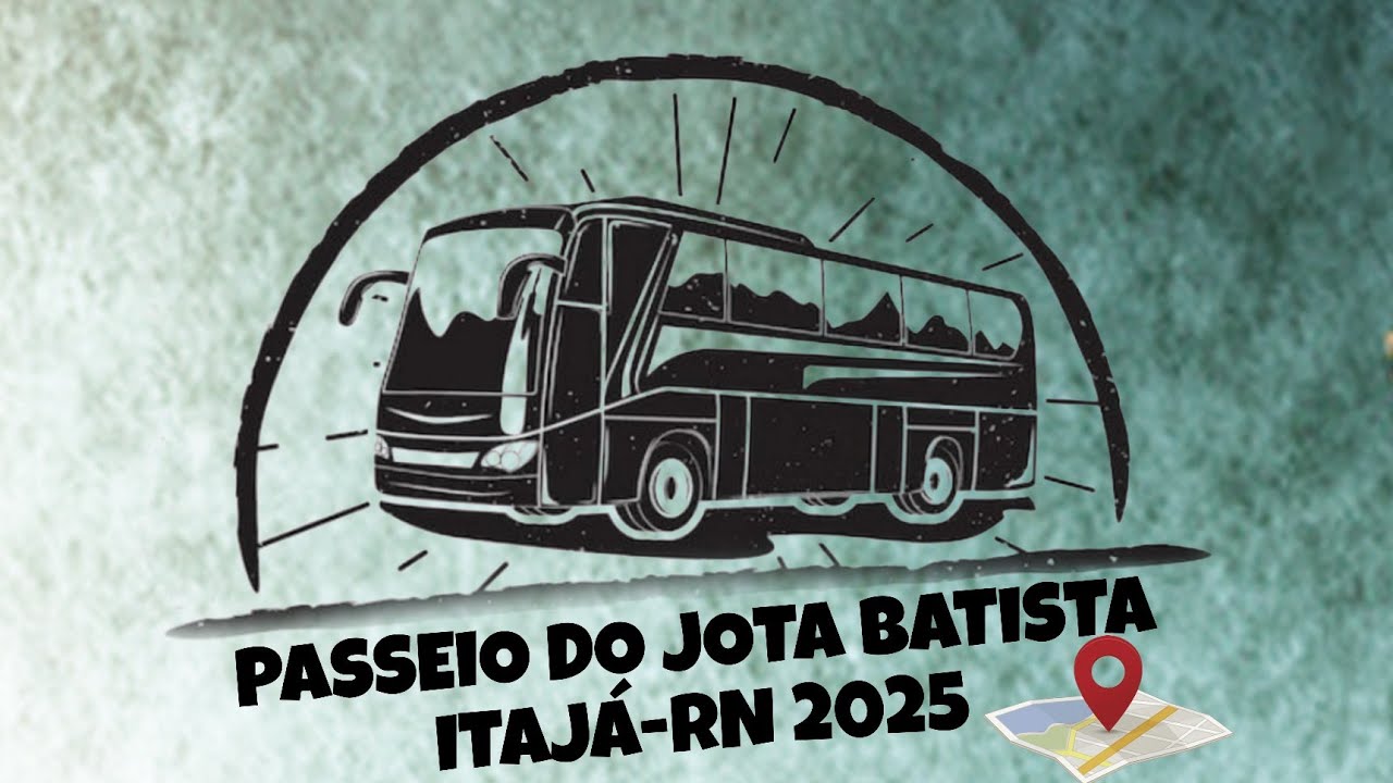 PASSEIO DO JOTA BATISTA ITAJÁ-RN 2025