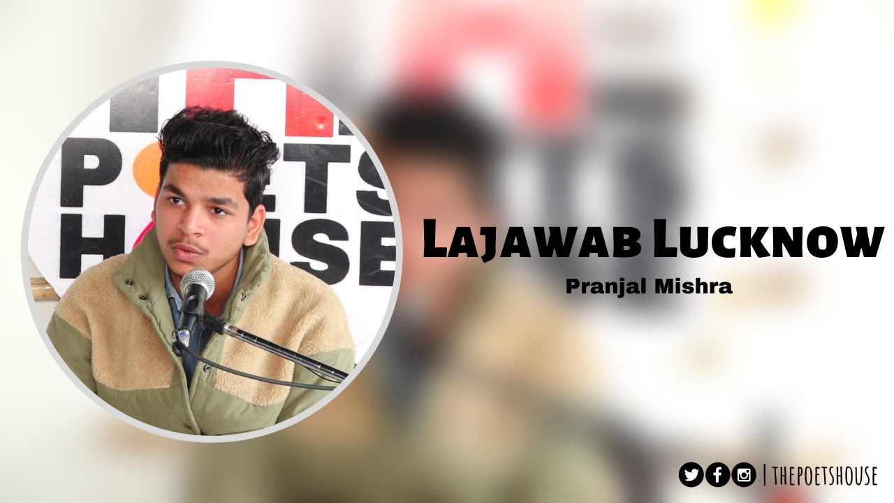 Lajawab Lucknow | Pranjal Mishra | The Poets House