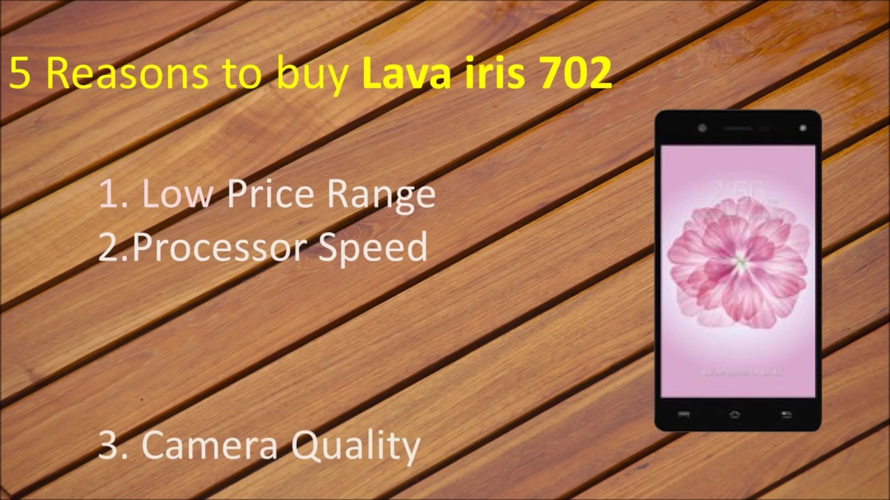 Top 5 Reasons to Buy the Lava Iris 702