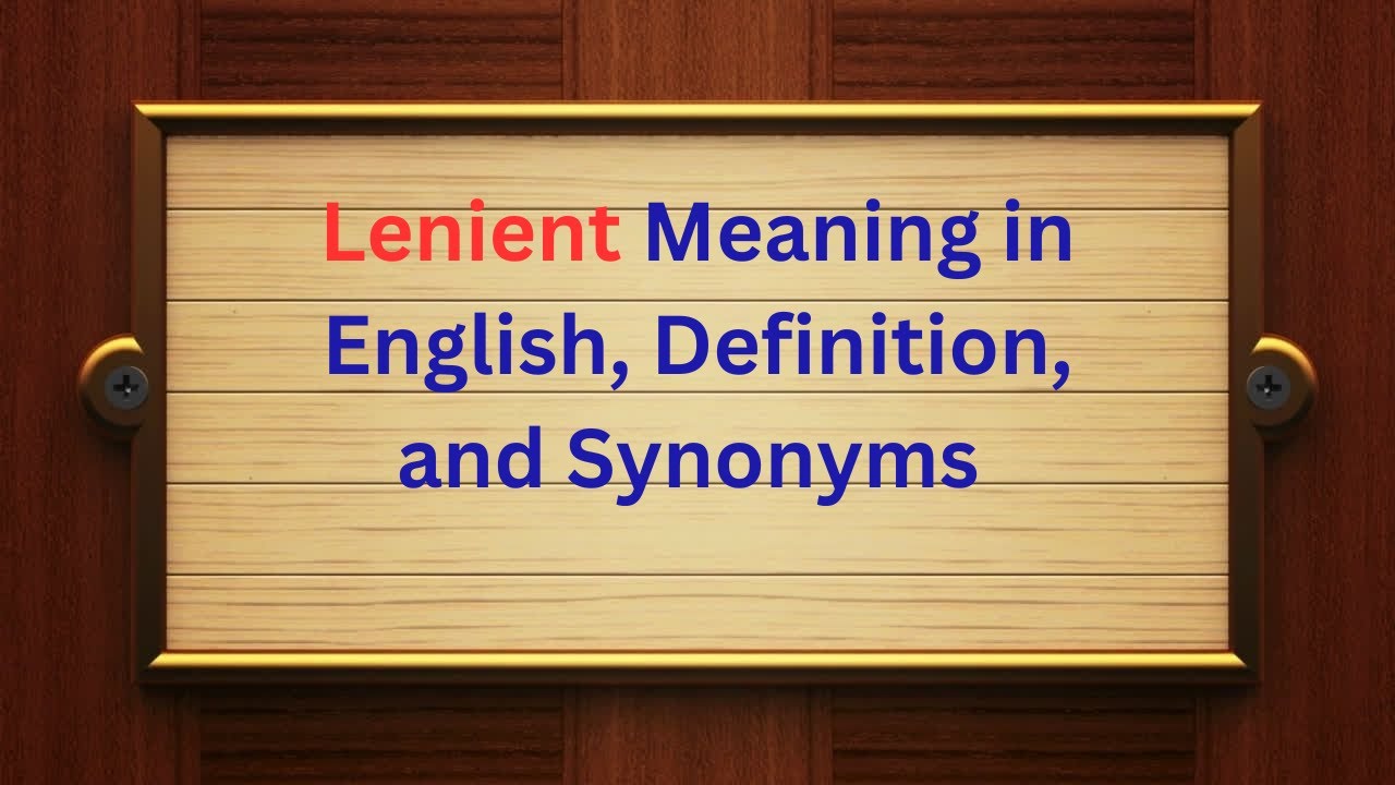 Lenient Meaning in English, Definition, and Lenient Synonyms | Thesaurus Thrive