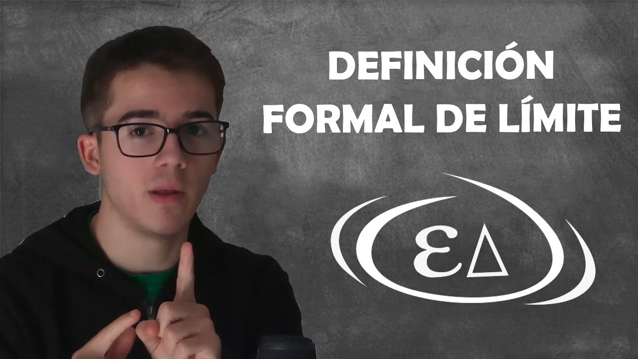 DEFINICIÓN FORMAL DE LÍMITE