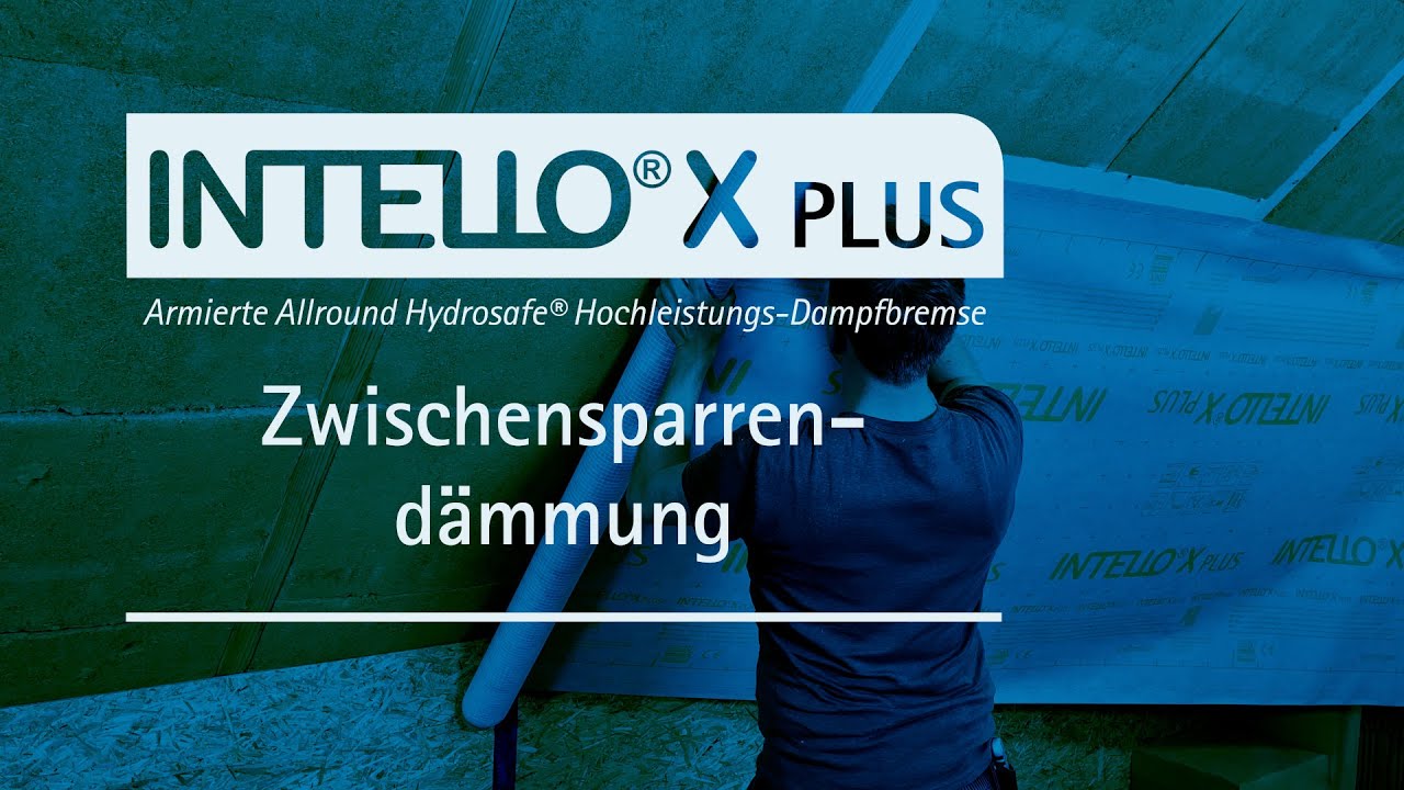INTELLO X PLUS | Zwischensparrendämmung | Verarbeitung