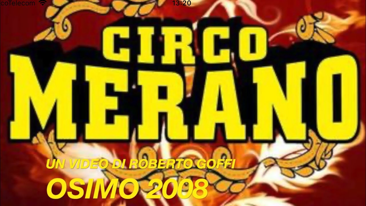 Circo Merano (Riprese esterne Osimo AN 2008)
