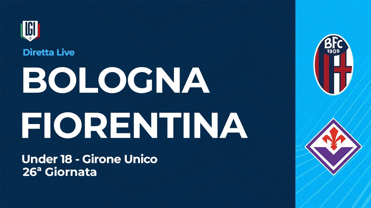 DIRETTA Bologna-Fiorentina | 26ª giornata Campionato Under 18 | stagione 2025-26