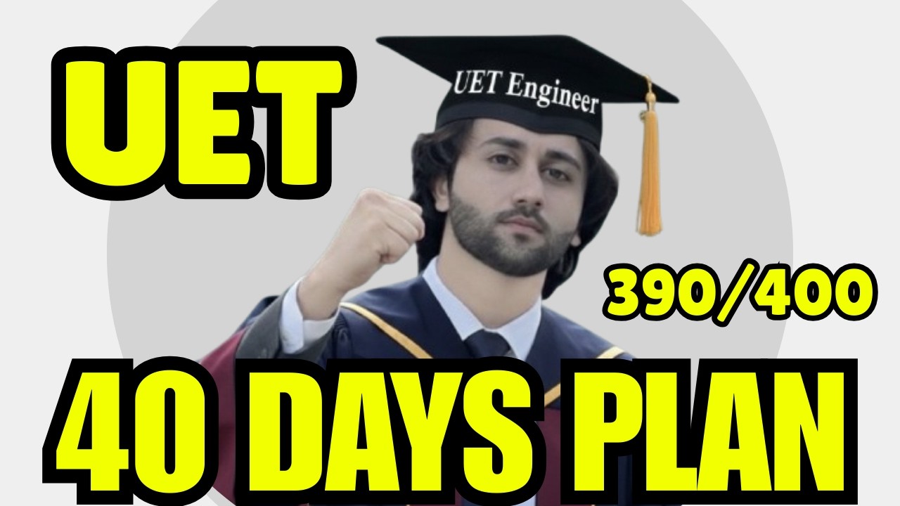 UET ECAT Last 40 Day Study Plan I UET ECAT Test Preparation 2026 I How to Prepare UET ECAT 2026
