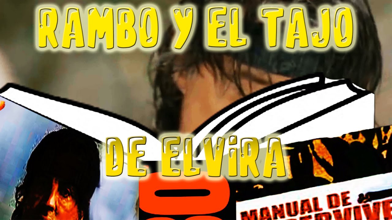 Rambo y el tajo de Elvira  🤣🤣🤣🤣🤣🤣🤣🤣