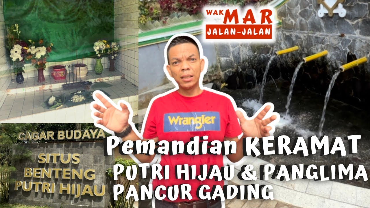 Wak Mar ke MATA AIR KERAMAT‼️PEMANDIAN PUTRI HIJAU &  PANGLIMA PANCUR GADING di DELITUA‼️