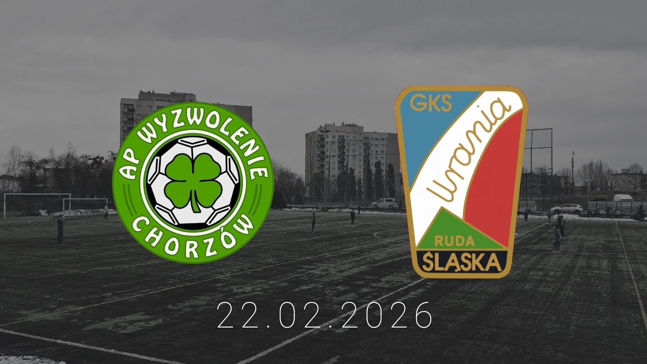 22.02.2026: AP WYZWOLENIE CHORZÓW - GKS URANIA RUDA ŚLĄSKA [SPARING]