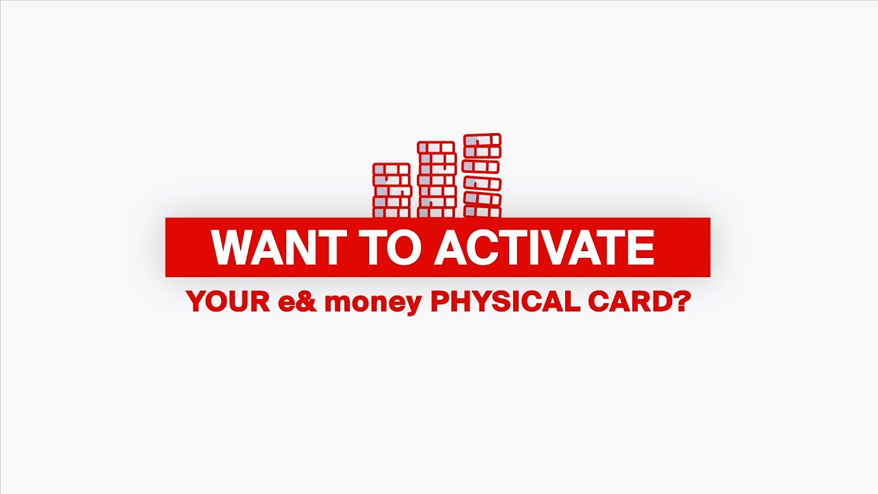 How to Activate your e& money Physical Card