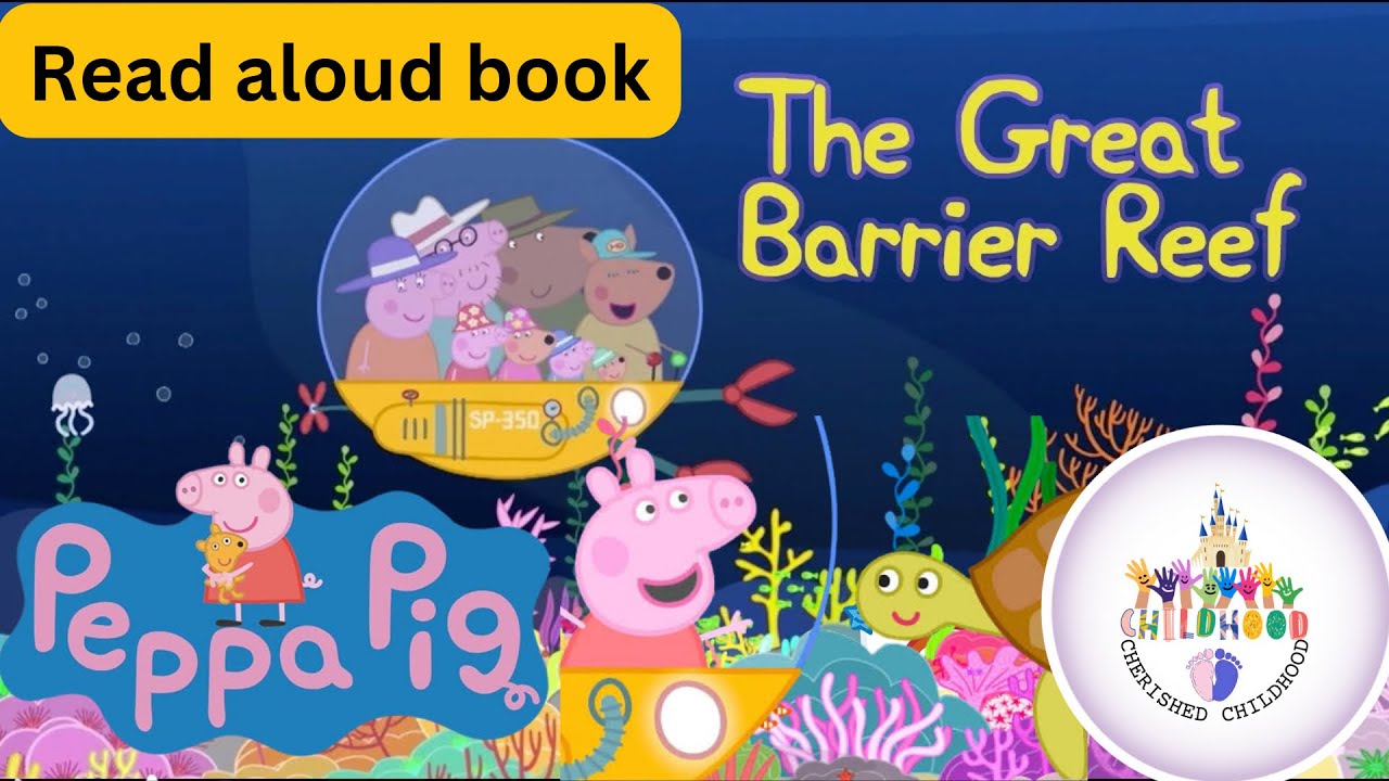Peppa Pig Visits the Great Barrier Reef | Read Aloud Book for Kids and Toddlers | Bedtime Stories |