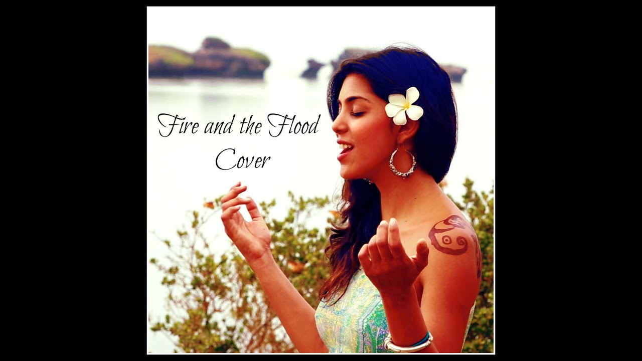 Fire and the Flood (Alisha Popat Cover)