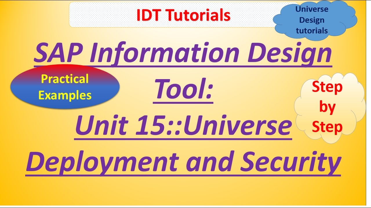 SAP IDT Unit 15 :Universe Deployment and Security: Practical Examples