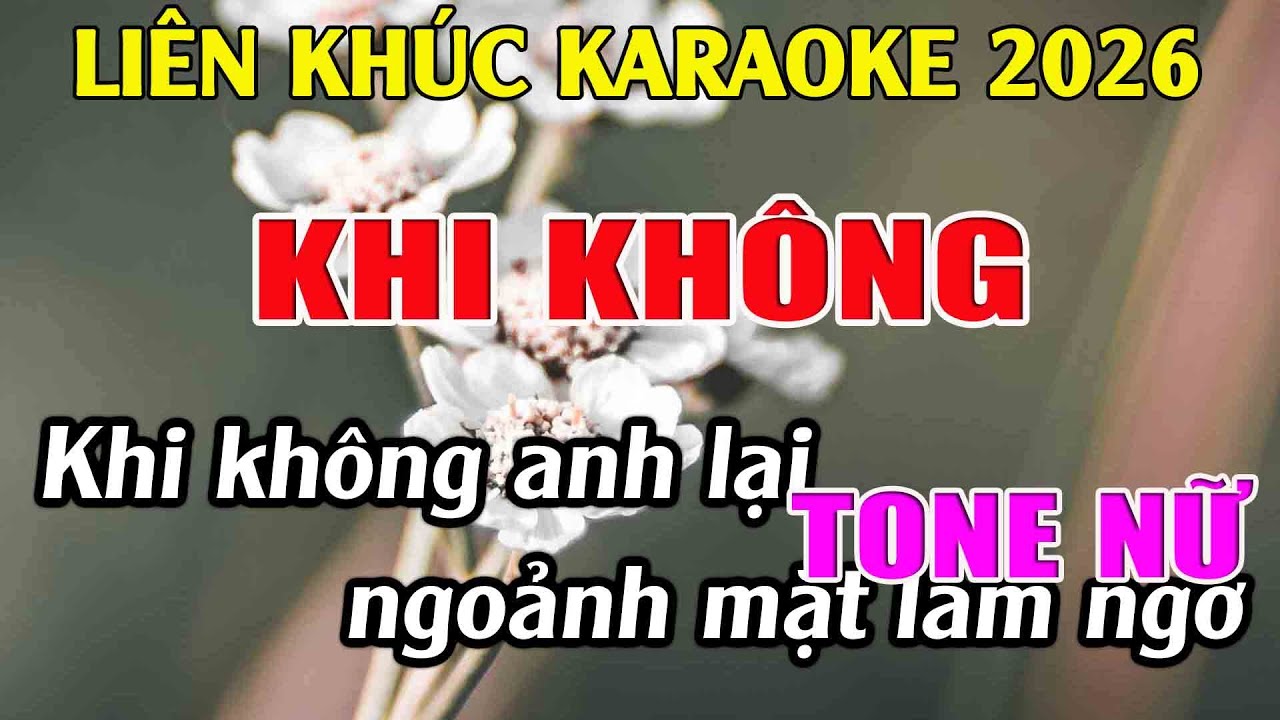 Liên Khúc Karaoke Tone Nữ Dễ Hát Karaoke Khi Không  Karaoke Tuyệt Phẩm - Beat Mới