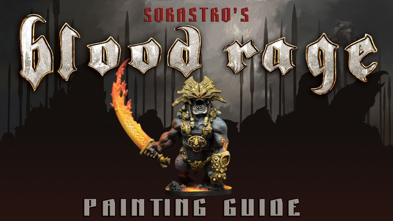 Sorastro's Blood Rage Painting Guide Ep.2: The Fire Giant