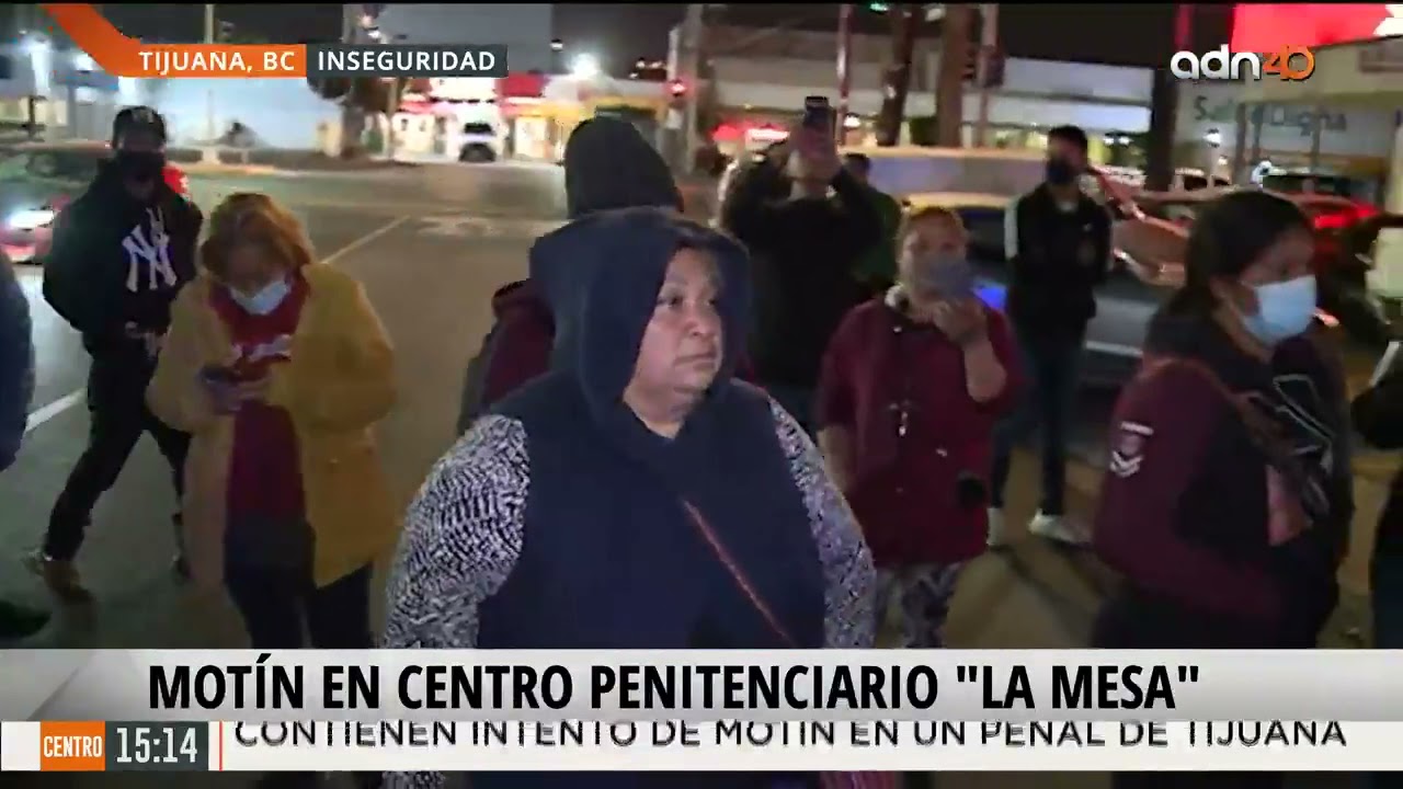Motín en centro penitenciario de Tijuana
