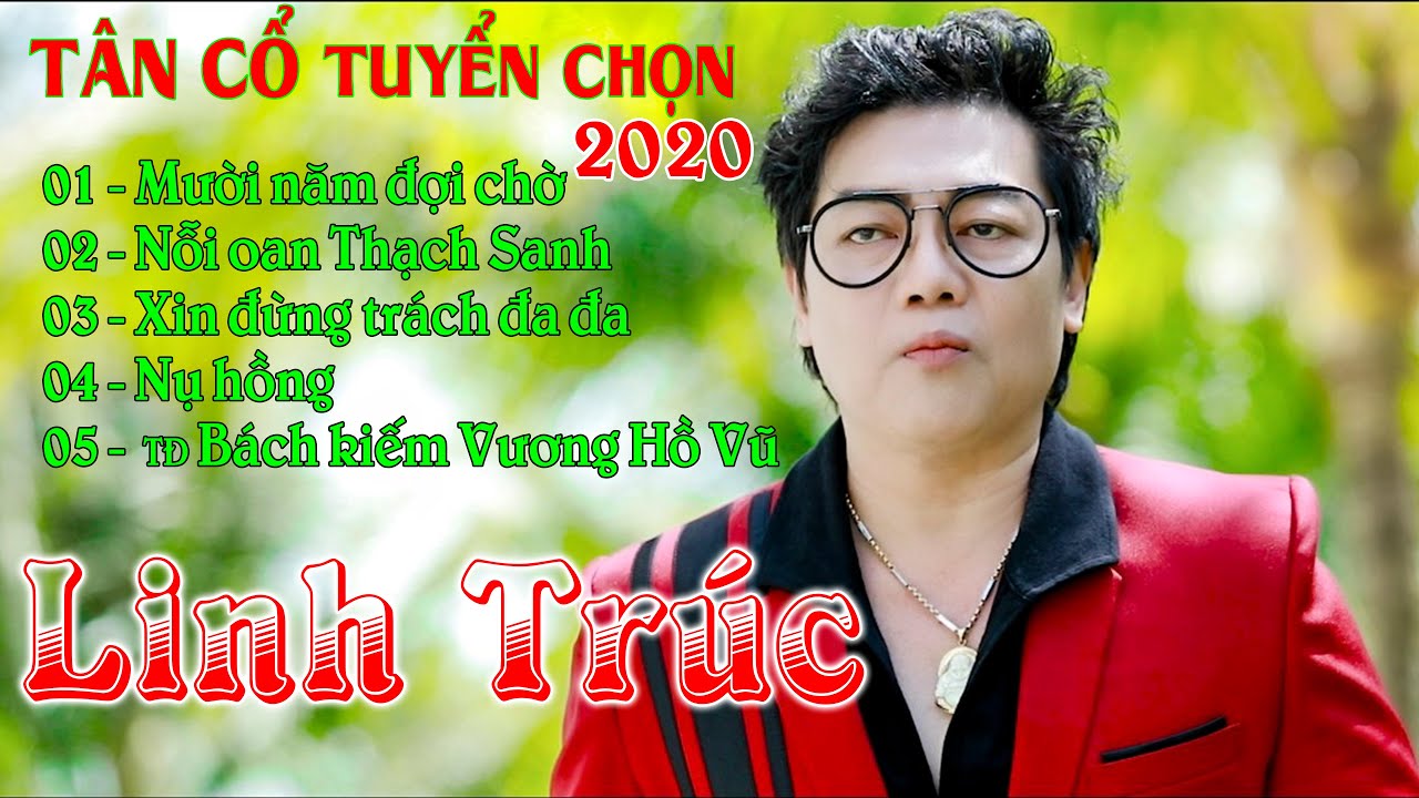 TUYỂN TẬP TÂN CỔ  HAY NHẤT  2020 | NS Linh Trúc