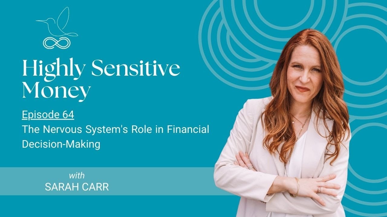 The Nervous System's Role in Financial Decision-Making with Sarah Carr