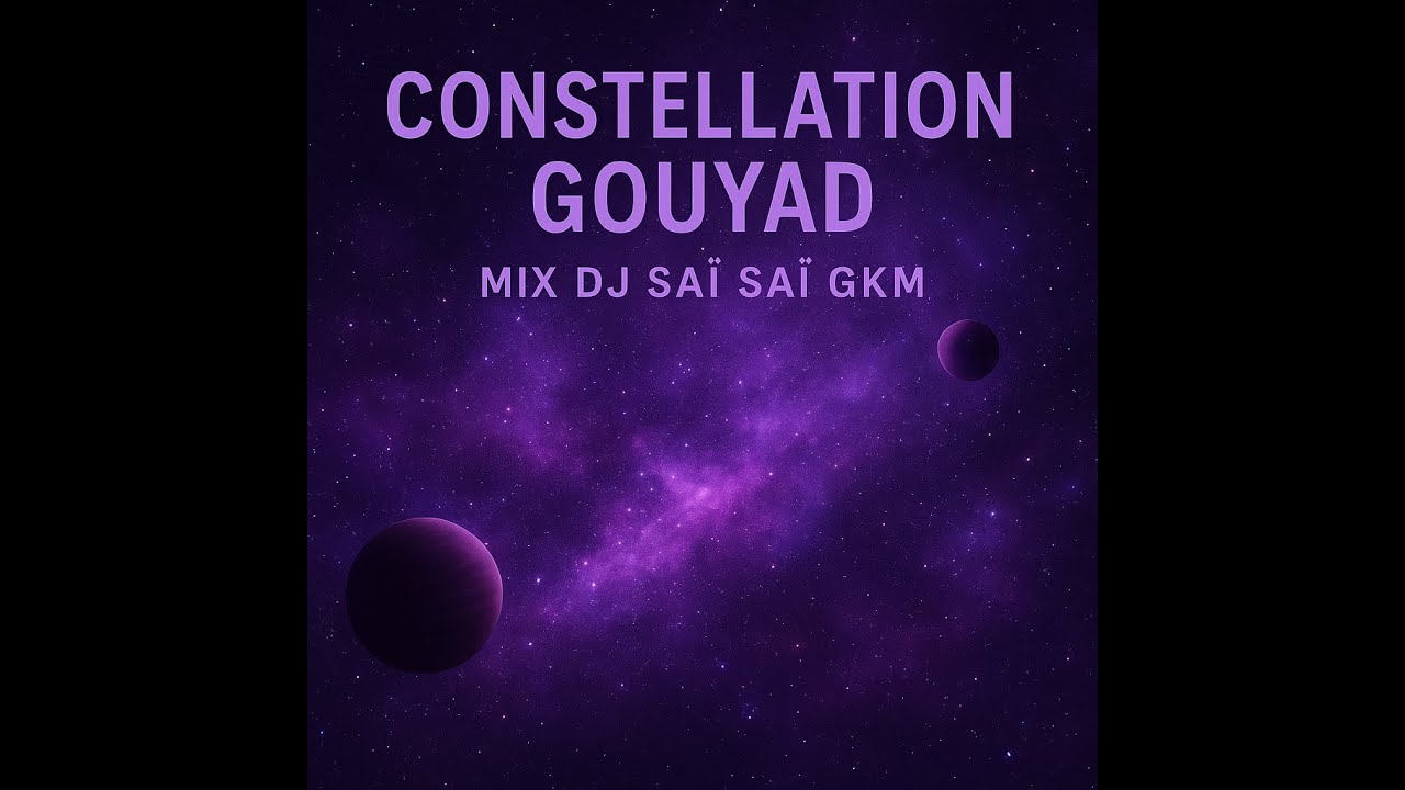 🔥🔥🔥 Kompa Gouyad Mix octobre 2025 Constellation Gouyad DJ Saï Saï GKM (Playlist : News + Exclu) 🔥🔥🔥