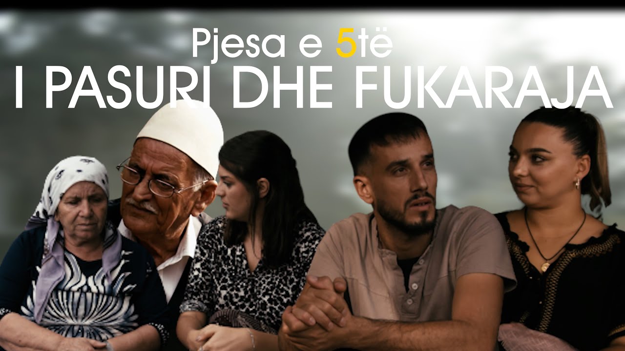 TREGIME POPULLORE SHQIPTARE "I Pasuri dhe Fukaraja" Pjesa e 5te