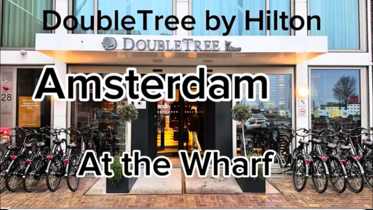 Doubletree by Hilton Amsterdam at the Wharf