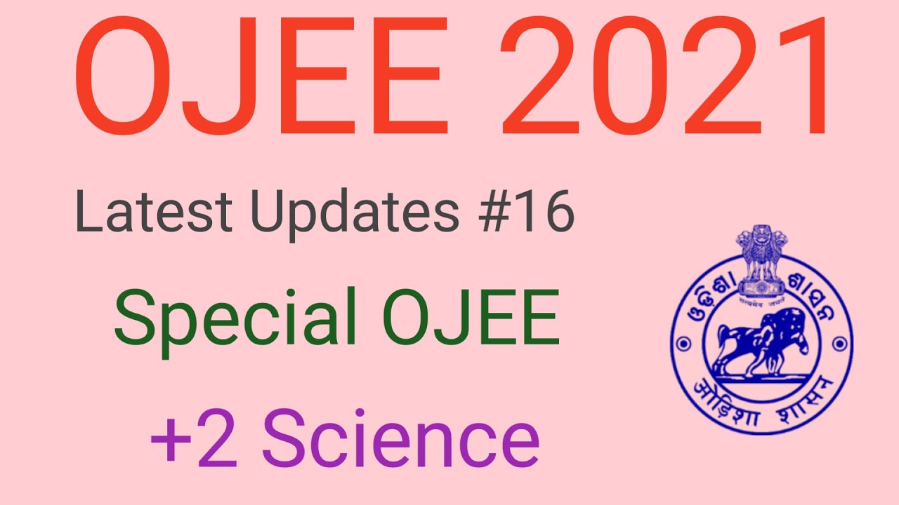 OJEE 2021 Latest Updates#16 | Special OJEE | Admission to BTech After 12th Science | #ojee #ojee2021