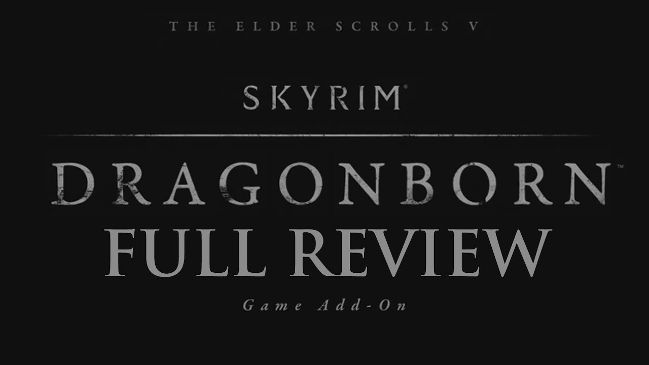 The Elder Scrolls V Skyrim: Dragonborn DLC (Full Review)
