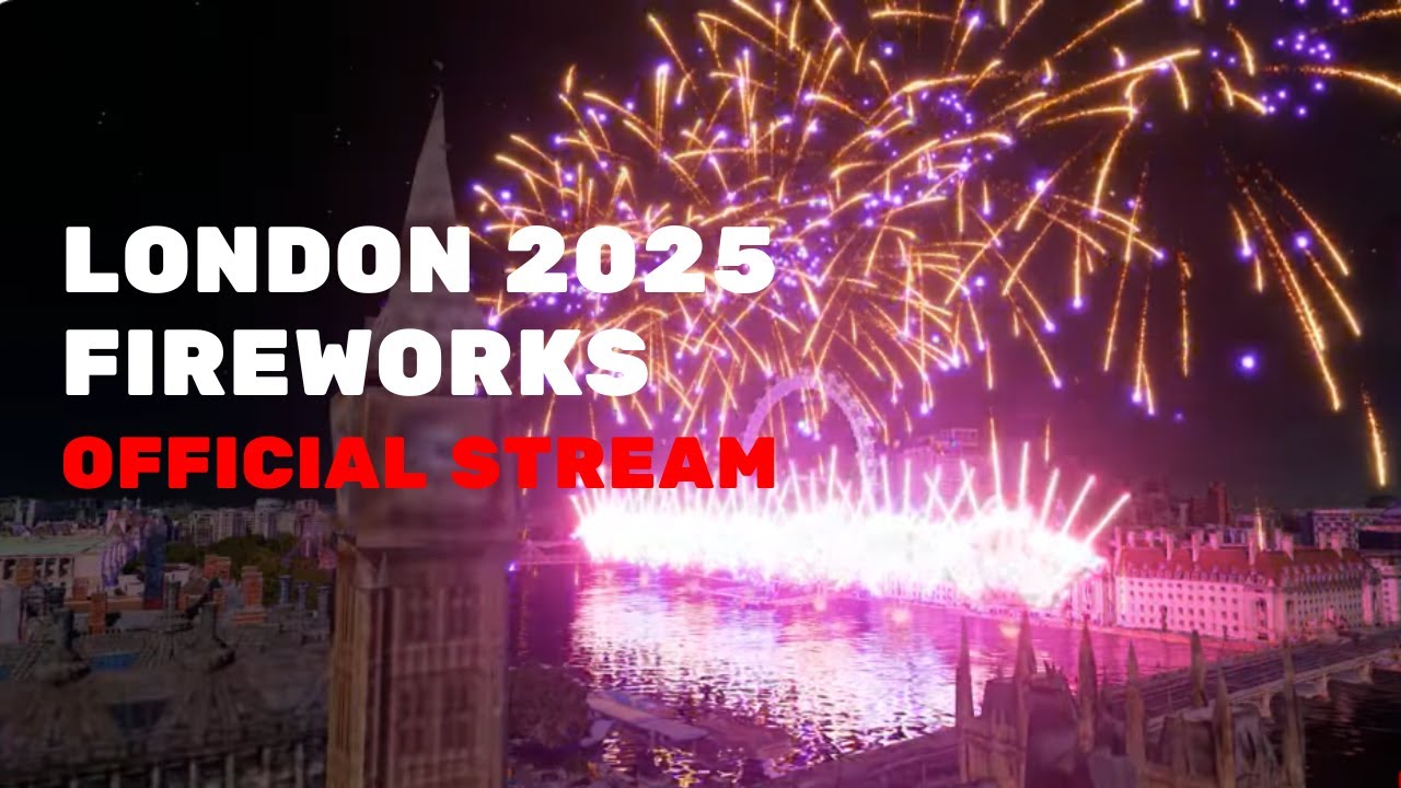 London Fireworks 2025 - New Year's Eve Live