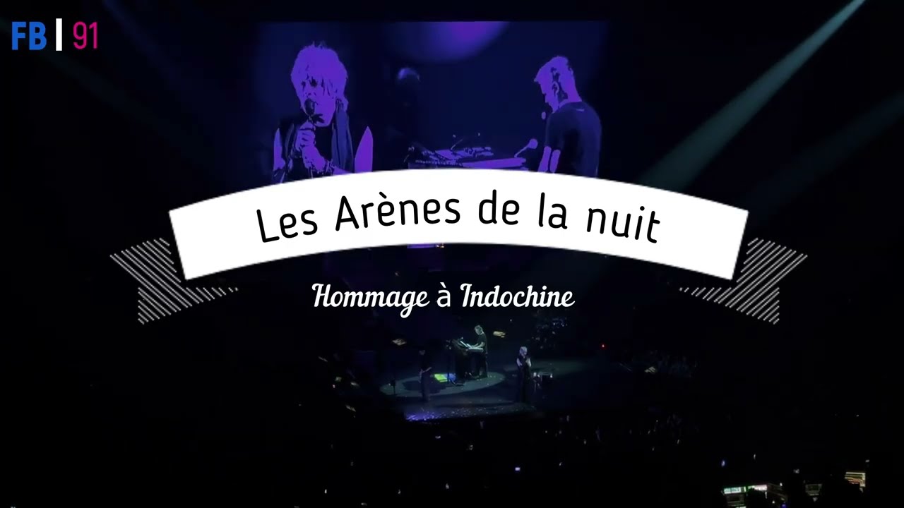 Les arènes de la nuit (hommage à Indochine)