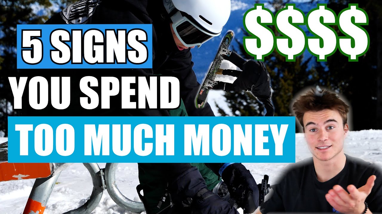 YOU ARE SPENDING TOO MUCH MONEY ON YOUR SNOWBOARD GEAR