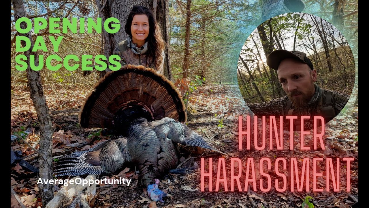 Hunter Harassment and Opening Day Success!