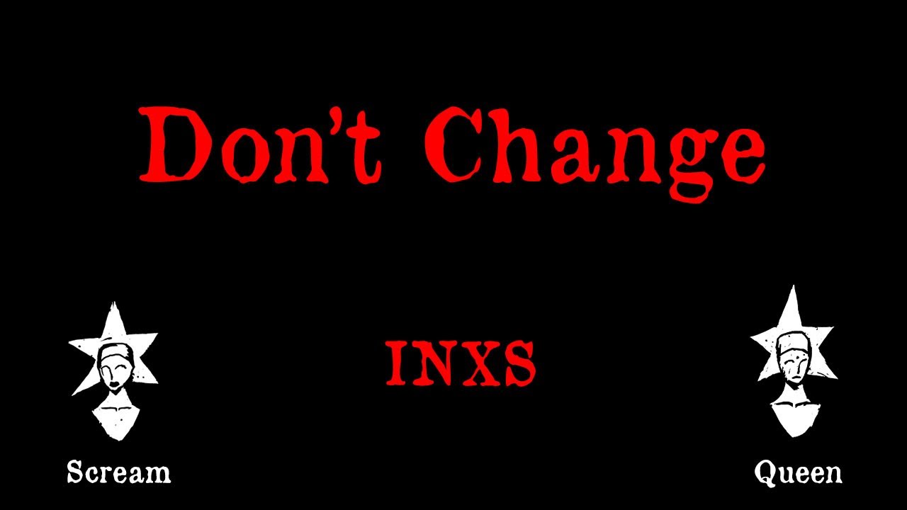 INXS - Don't Change - Karaoke