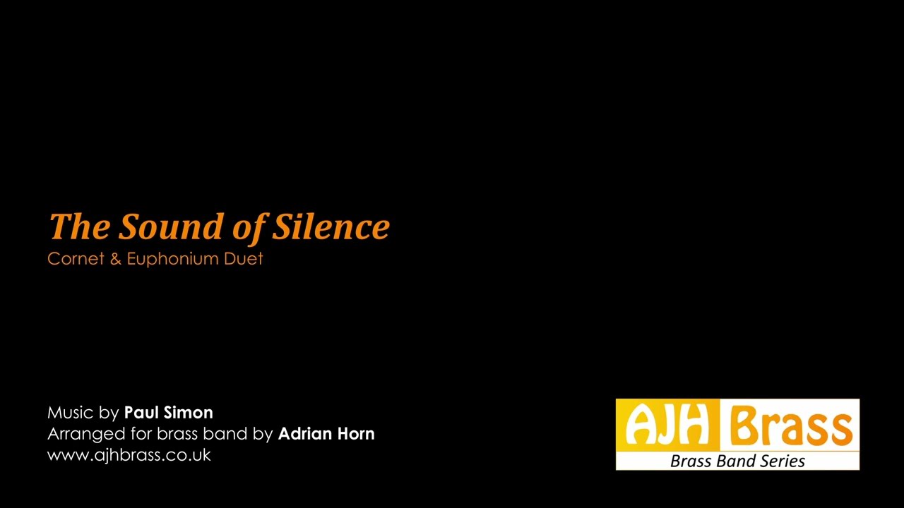 'The Sound of Silence' - arranged for cornet and euphonium duet with brass band, by Adrian Horn