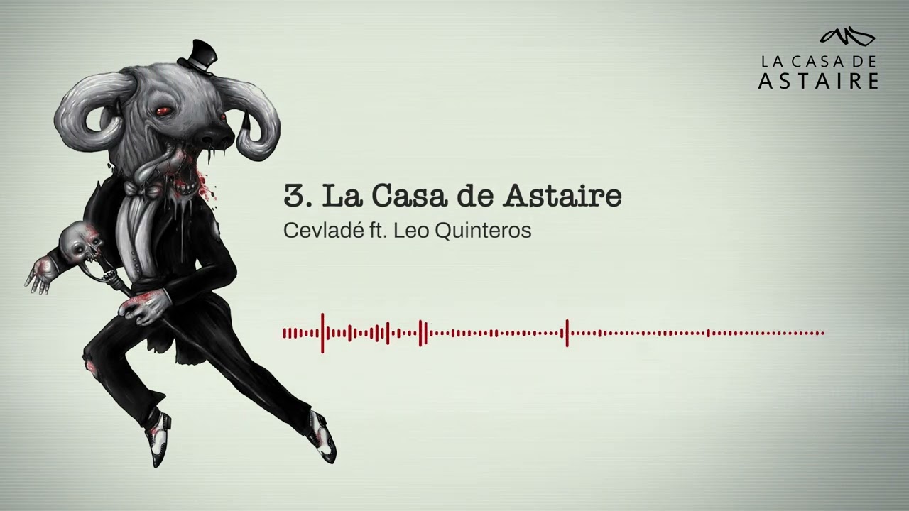 Cevlade - La Casa de Astaire (Aniversario 10 años)