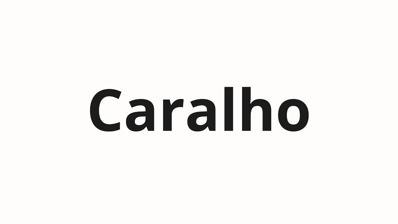 Как произносить Caralho