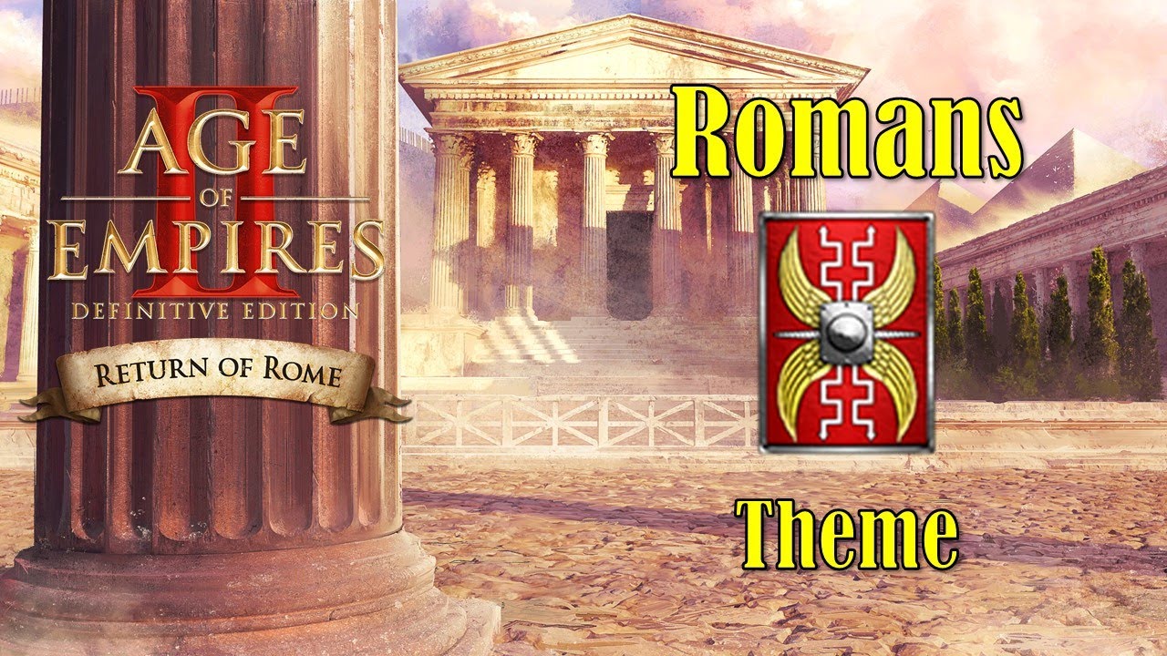 Romans (Theme) | Age of Empires II: DE - Return of Rome