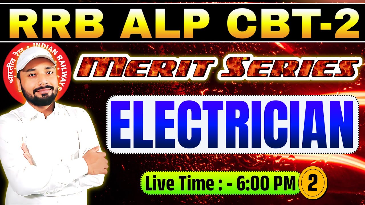 🚆ELECTRICIAN TRADE || ALP CBT-2 EXAM 2025 || MERIT SERIES || TRADE QUESTION || Er. S K Jha Sir