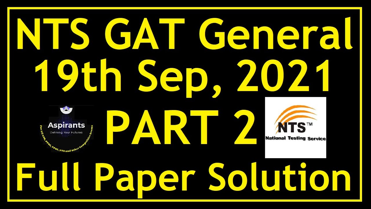 NTS GAT General 19th September 2021 | Part 2 | Original Paper Solution | Aspirants of Future